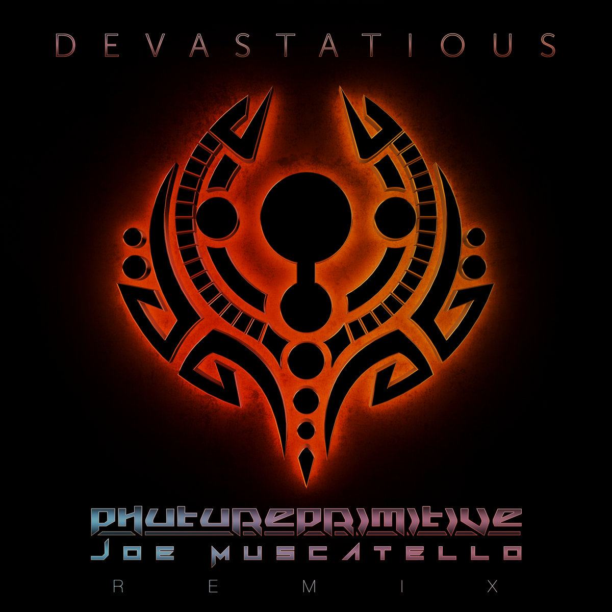 Devastatious (Phutureprimitive & Joe Muscatello Remix)